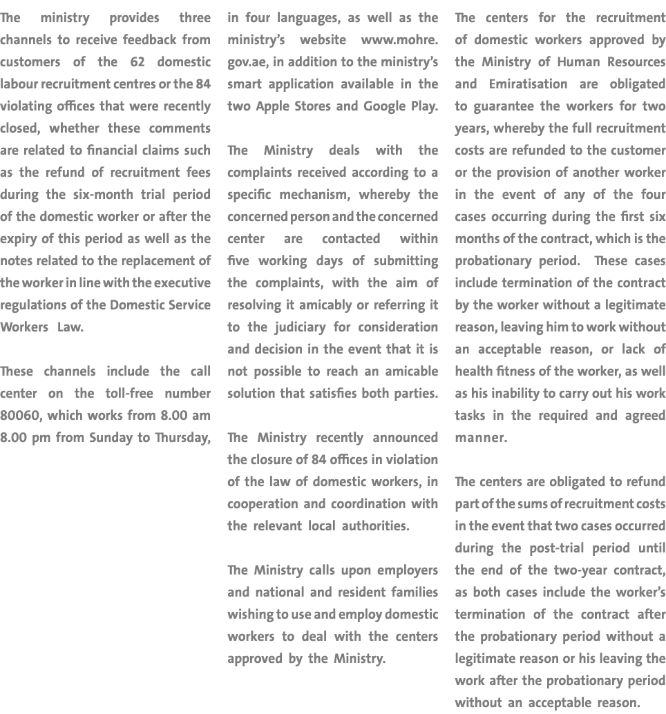 The ministry provides three channels to receive feedback from customers of the 62 domestic labour recruitment centres   