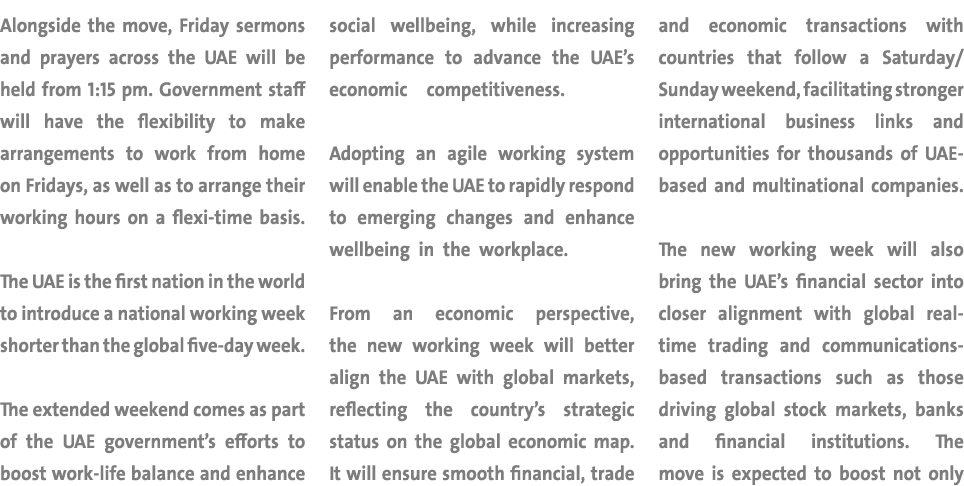 Alongside the move, Friday sermons and prayers across the UAE will be held from 1:15 pm  Government staff will have t   