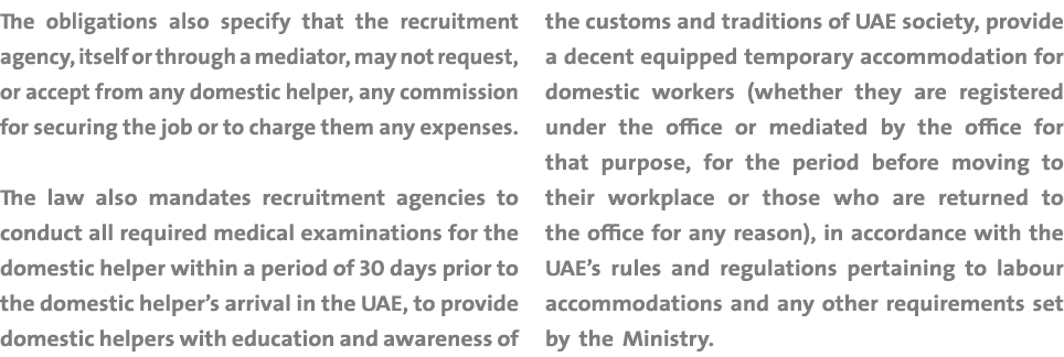 The obligations also specify that the recruitment agency, itself or through a mediator, may not request, or accept fr...
