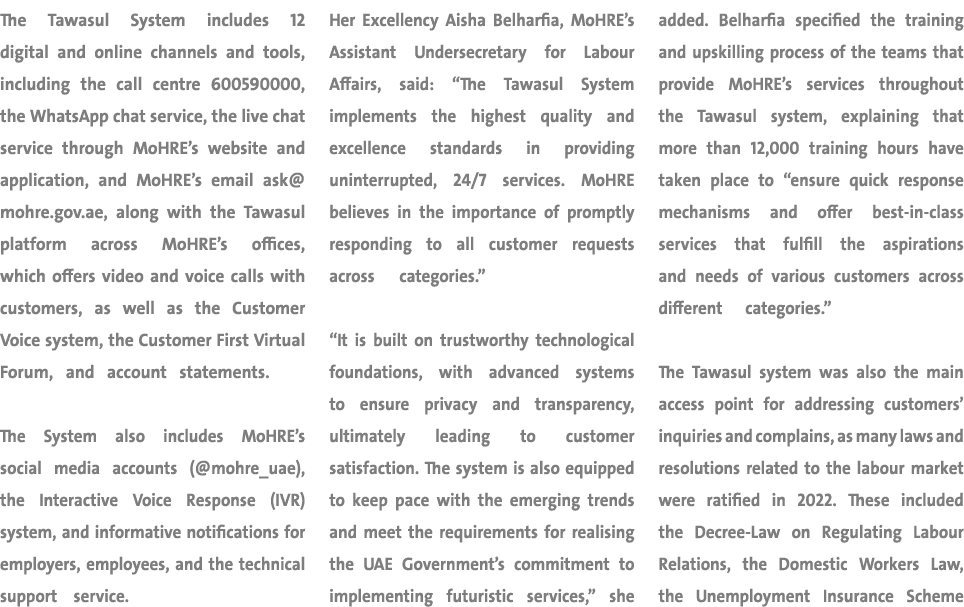 The Tawasul System includes 12 digital and online channels and tools, including the call centre 600590000, the WhatsA...