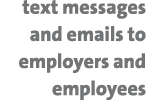 text messages and emails to employers and employees 
