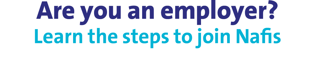 Are you an employer? Learn the steps to join Nafis