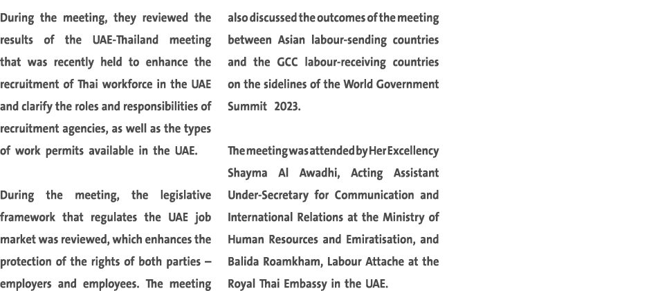 During the meeting, they reviewed the results of the UAE Thailand meeting that was recently held to enhance the recru...