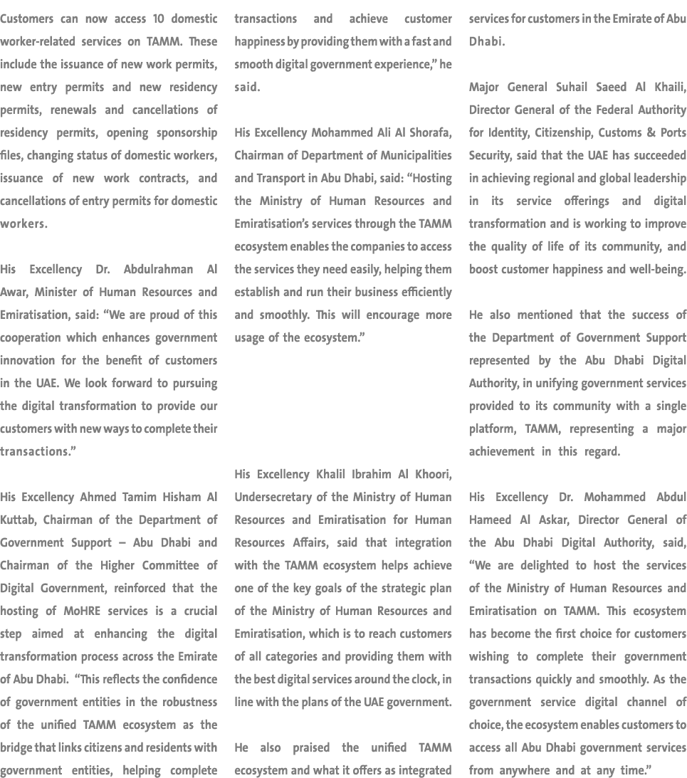 Customers can now access 10 domestic worker related services on TAMM. These include the issuance of new work permits,...