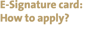 E Signature card: How to apply?