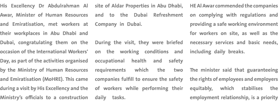His Excellency Dr Abdulrahman Al Awar, Minister of Human Resources and Emiratisation, met workers at their workplaces...