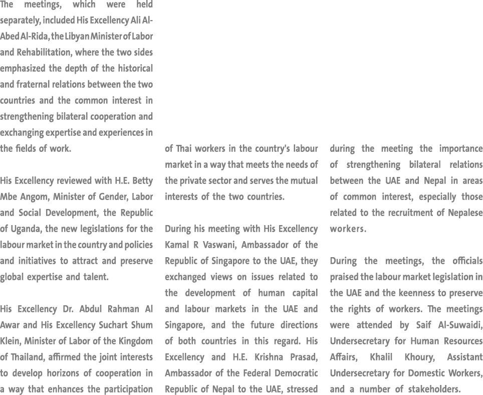 The meetings, which were held separately, included His Excellency Ali Al-Abed Al-Rida, the Libyan Minister of Labor a   