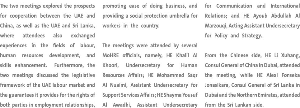 The two meetings explored the prospects for cooperation between the UAE and China, as well as the UAE and Sri Lanka, ...