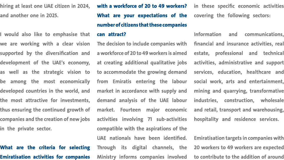 hiring at least one UAE citizen in 2024, and another one in 2025. I would also like to emphasise that we are working ...