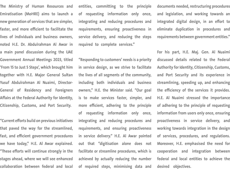 The Ministry of Human Resources and Emiratisation (MoHRE) aims to launch a new generation of services that are simple...