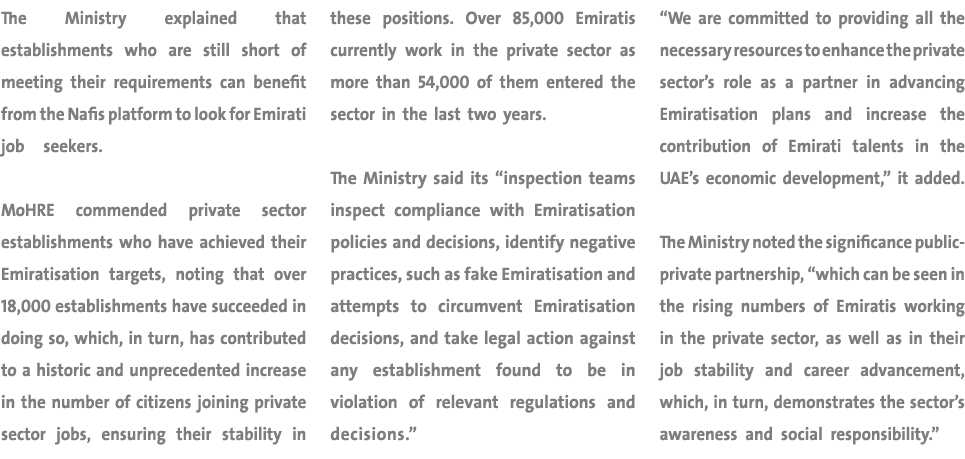 The Ministry explained that establishments who are still short of meeting their requirements can benefit from the Naf...