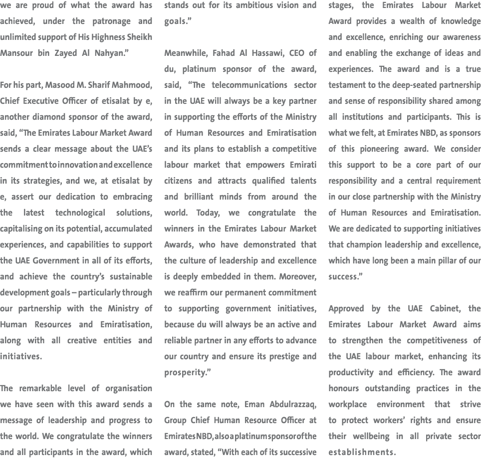 we are proud of what the award has achieved, under the patronage and unlimited support of His Highness Sheikh Mansour...