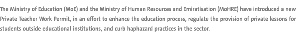 The Ministry of Education (MoE) and the Ministry of Human Resources and Emiratisation (MoHRE) have introduced a new P...