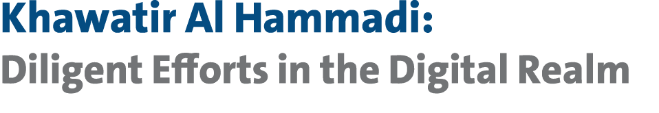 Khawatir Al Hammadi: Diligent Efforts in the Digital Realm 