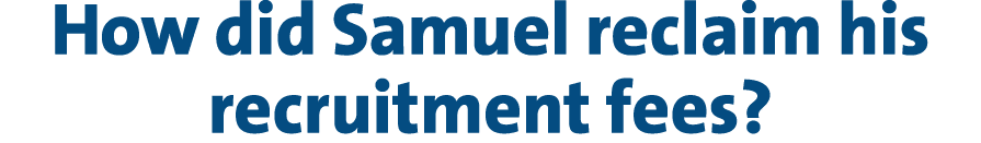 How did Samuel reclaim his recruitment fees?