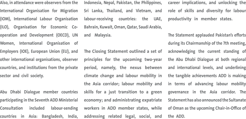 Also, in attendance were observers from the International Organisation for Migration (IOM), International Labour Orga...