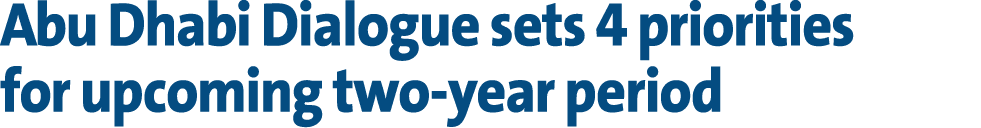 Abu Dhabi Dialogue sets 4 priorities for upcoming two year period