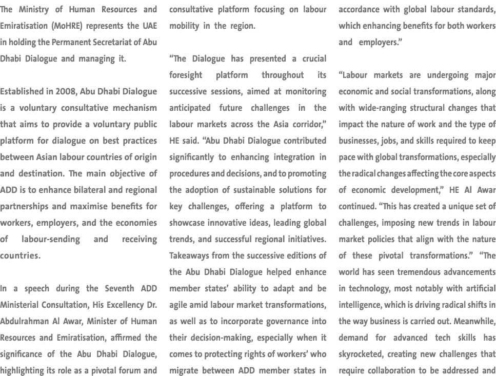 The Ministry of Human Resources and Emiratisation (MoHRE) represents the UAE in holding the Permanent Secretariat of ...