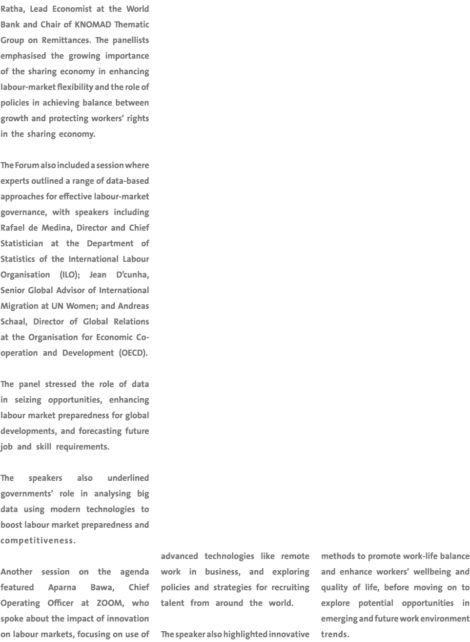 Ratha, Lead Economist at the World Bank and Chair of KNOMAD Thematic Group on Remittances. The panellists emphasised ...