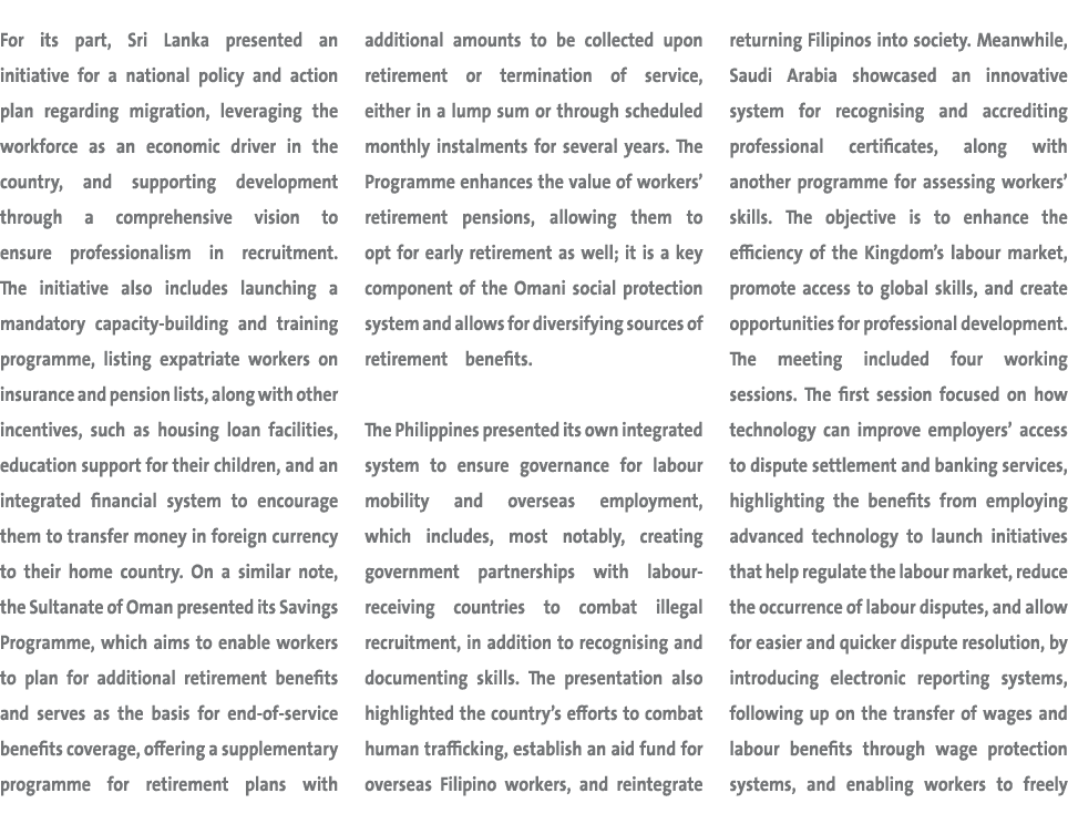 For its part, Sri Lanka presented an initiative for a national policy and action plan regarding migration, leveraging...