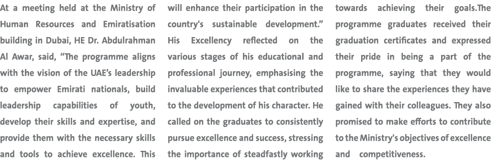 At a meeting held at the Ministry of Human Resources and Emiratisation building in Dubai, HE Dr. Abdulrahman Al Awar,...
