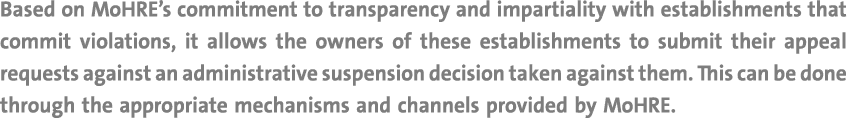 Based on MoHRE’s commitment to transparency and impartiality with establishments that commit violations, it allows th...