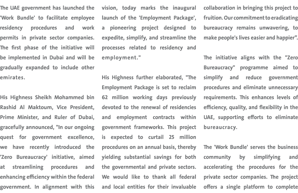 The UAE government has launched the 'Work Bundle' to facilitate employee residency procedures and work permits in pri...