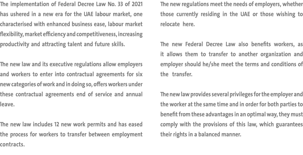 The implementation of Federal Decree Law No  33 of 2021 has ushered in a new era for the UAE labour market, one chara   