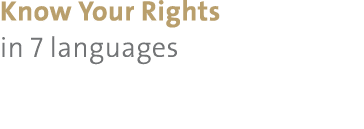 Know Your Rights in 7 languages