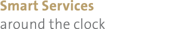Smart Services around the clock