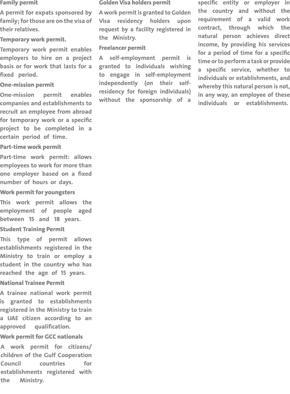 Family permit A permit for expats sponsored by family; for those are on the visa of their relatives  Temporary work p   