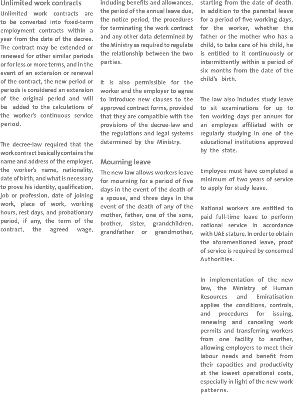 Unlimited work contracts Unlimited work contracts are to be converted into fixed-term employment contracts within a y   