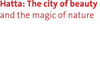 Hatta: The city of beauty and the magic of nature 