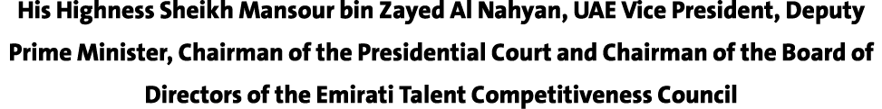 His Highness Sheikh Mansour bin Zayed Al Nahyan, UAE Vice President, Deputy Prime Minister, Chairman of the President...
