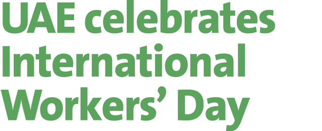 UAE celebrates International Workers’ Day 