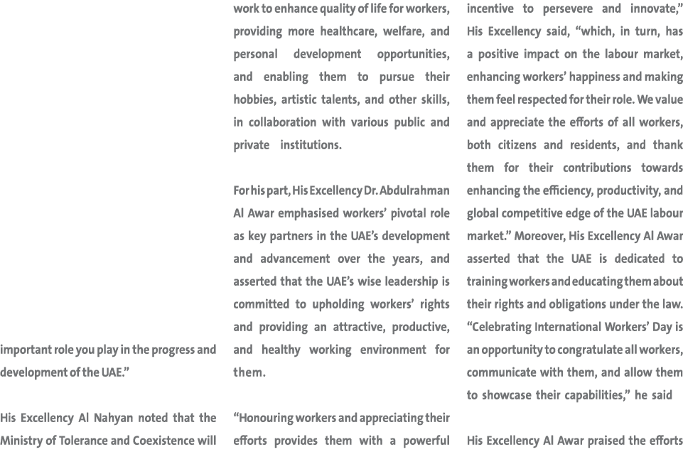 important role you play in the progress and development of the UAE.” His Excellency Al Nahyan noted that the Ministry...