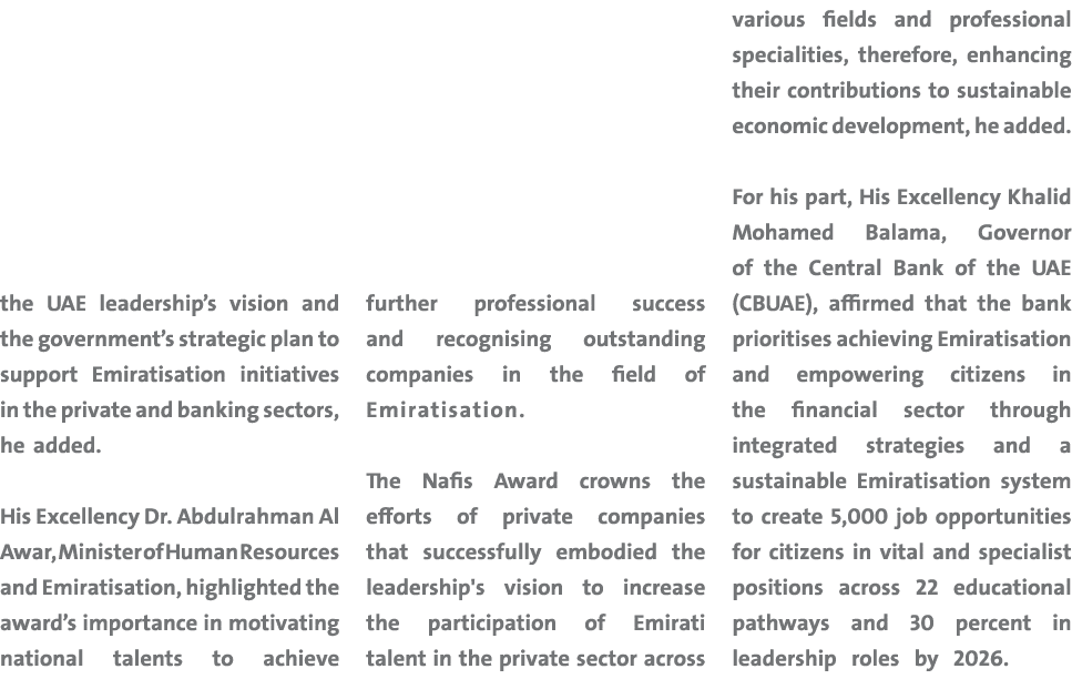 the UAE leadership’s vision and the government’s strategic plan to support Emiratisation initiatives in the private a...