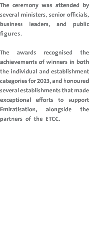 The ceremony was attended by several ministers, senior officials, business leaders, and public figures. The awards re...
