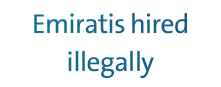 Emiratis hired illegally