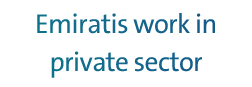 Emiratis work in private sector