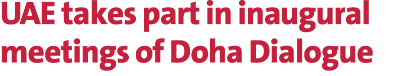 UAE takes part in inaugural meetings of Doha Dialogue 