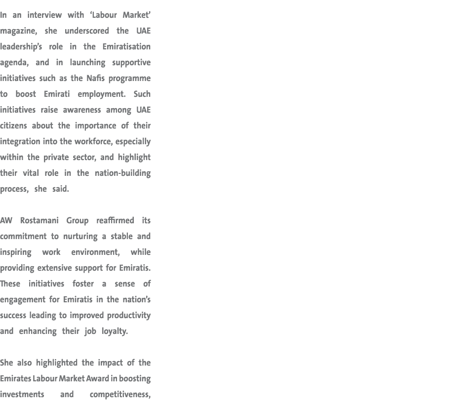 In an interview with ‘Labour Market’ magazine, she underscored the UAE leadership’s role in the Emiratisation agenda,...