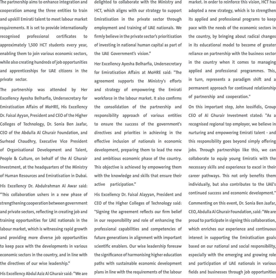 The partnership aims to enhance integration and cooperation among the three entities to train and upskill Emirati tal...