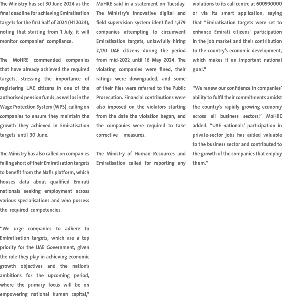 The Ministry has set 30 June 2024 as the final deadline for achieving Emiratisation targets for the first half of 202...