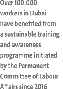 Over 100,000 workers in Dubai have benefited from a sustainable training and awareness programme initiated by the Per...