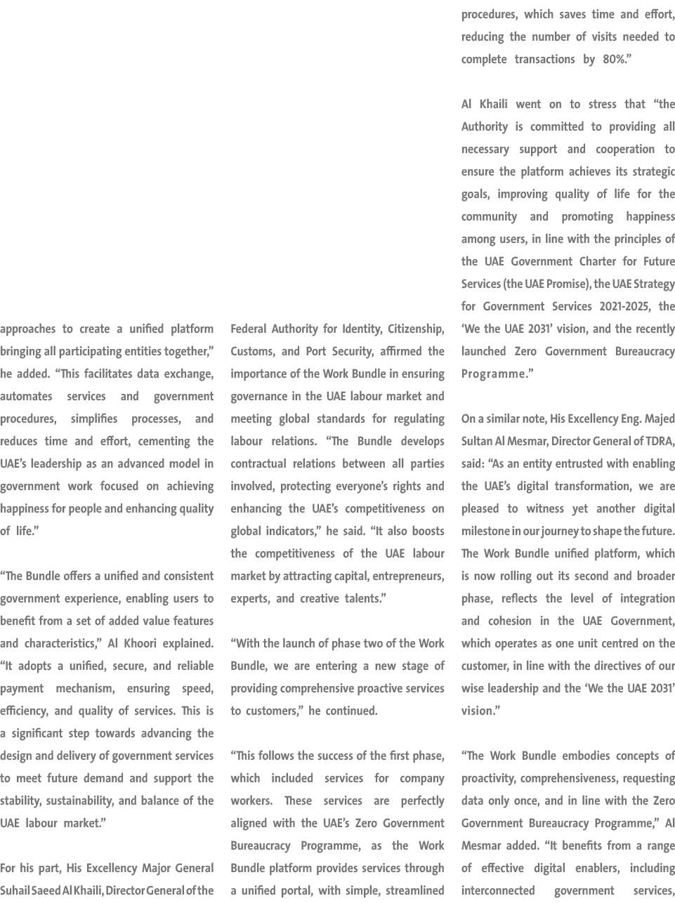 approaches to create a unified platform bringing all participating entities together,” he added. “This facilitates da...