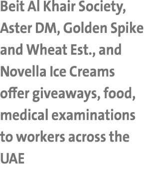 Beit Al Khair Society, Aster DM, Golden Spike and Wheat Est., and Novella Ice Creams offer giveaways, food, medical e...