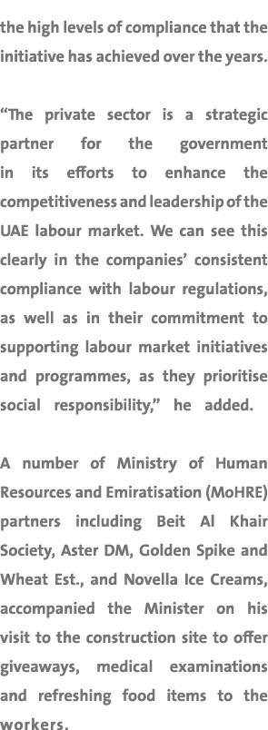 the high levels of compliance that the initiative has achieved over the years. “The private sector is a strategic par...
