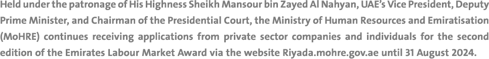 Held under the patronage of His Highness Sheikh Mansour bin Zayed Al Nahyan, UAE’s Vice President, Deputy Prime Minis...