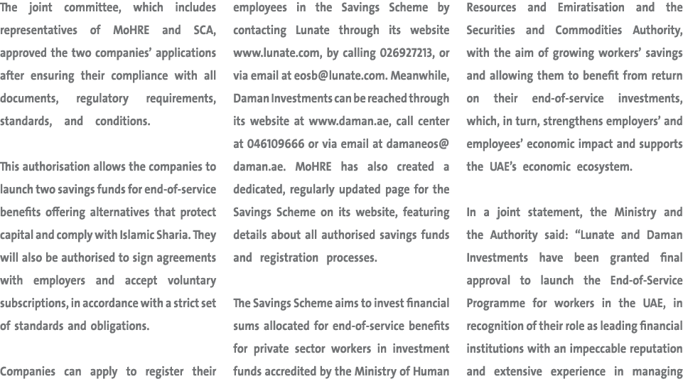 The joint committee, which includes representatives of MoHRE and SCA, approved the two companies’ applications after ...